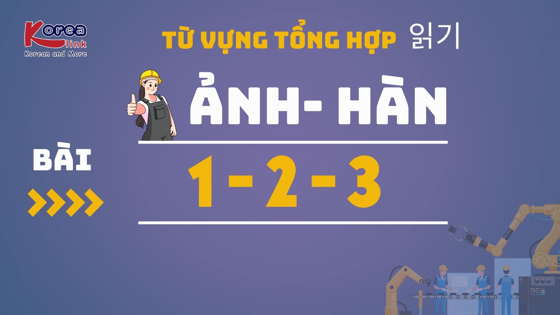 ẢNH - HÀN BÀI 1-2-3