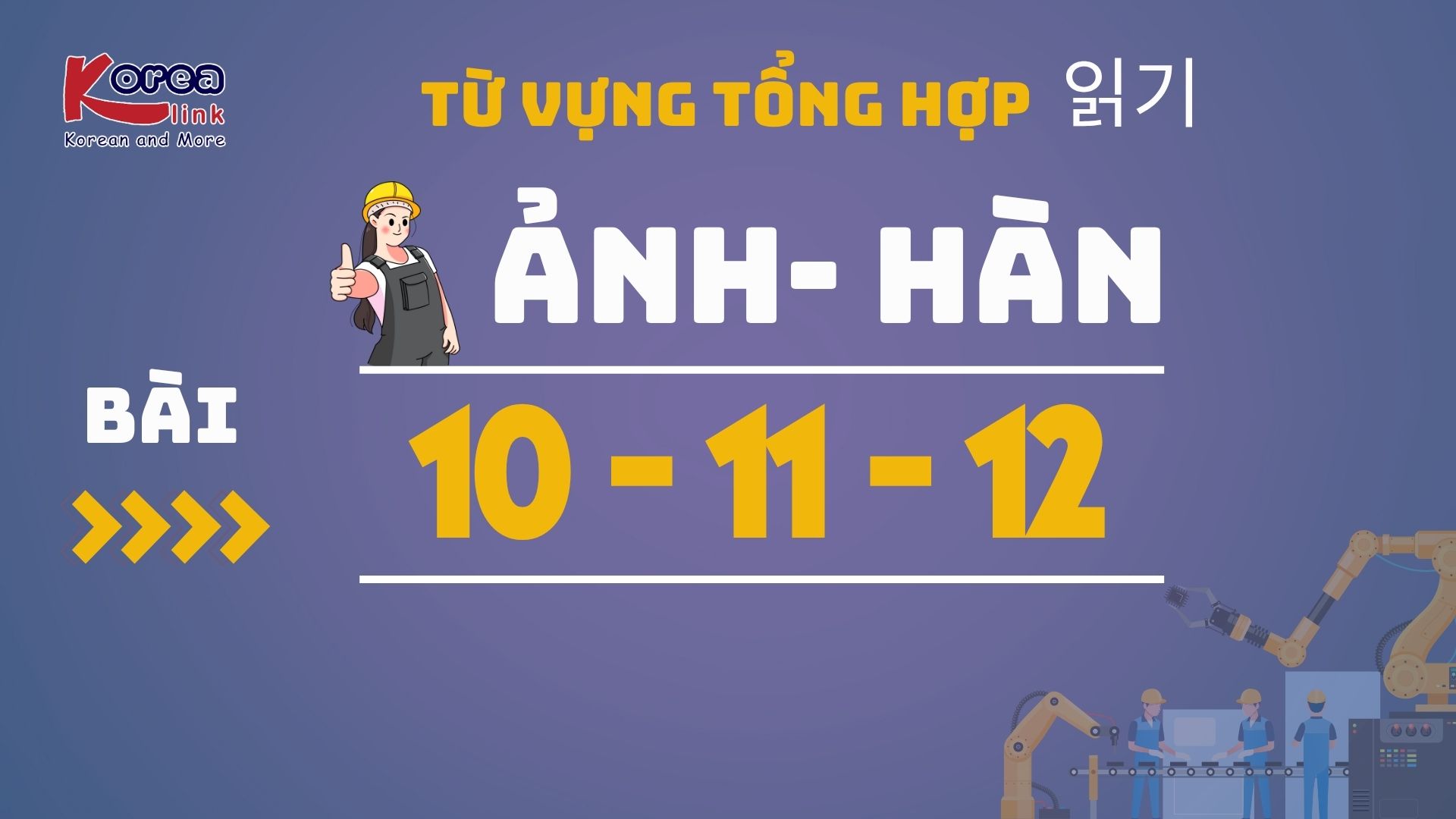 ẢNH - HÀN BÀI 10-11-12
