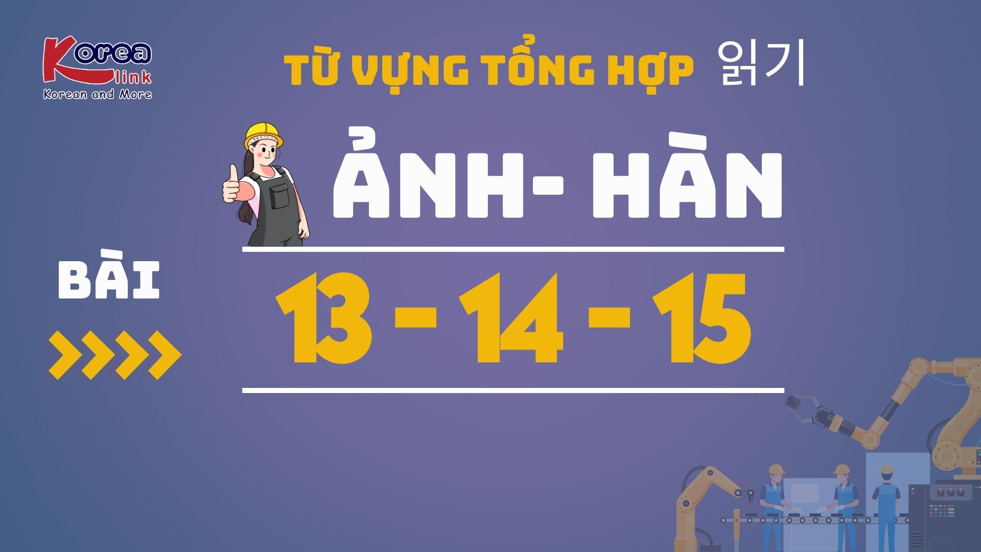 ẢNH - HÀN BÀI 13-14-15