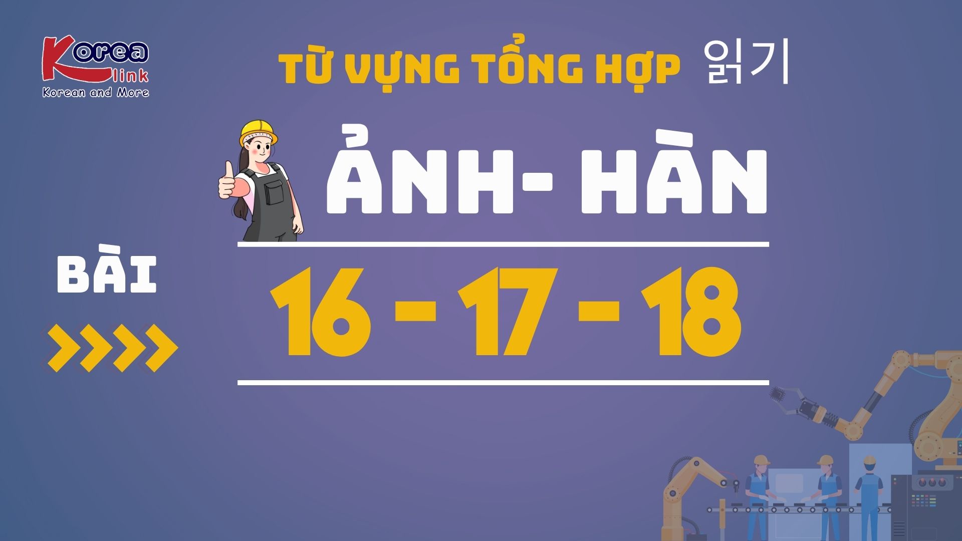ẢNH - HÀN BÀI 16-17-18