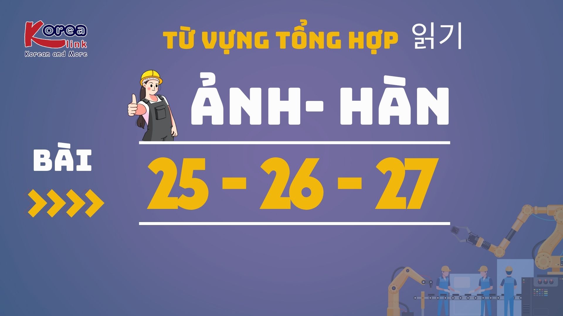 ẢNH - HÀN BÀI 25-26-27
