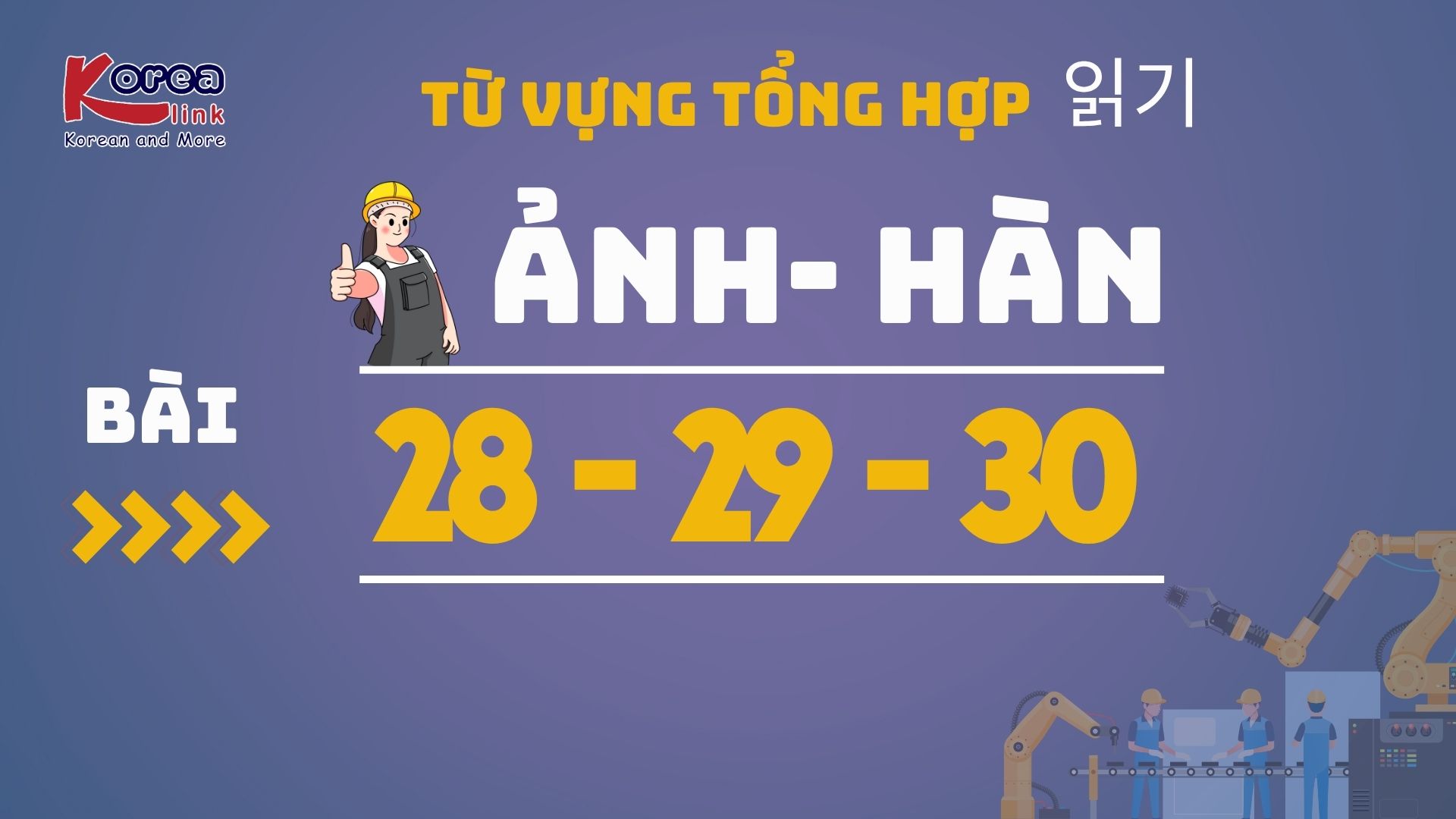 ẢNH - HÀN BÀI 28-29-30