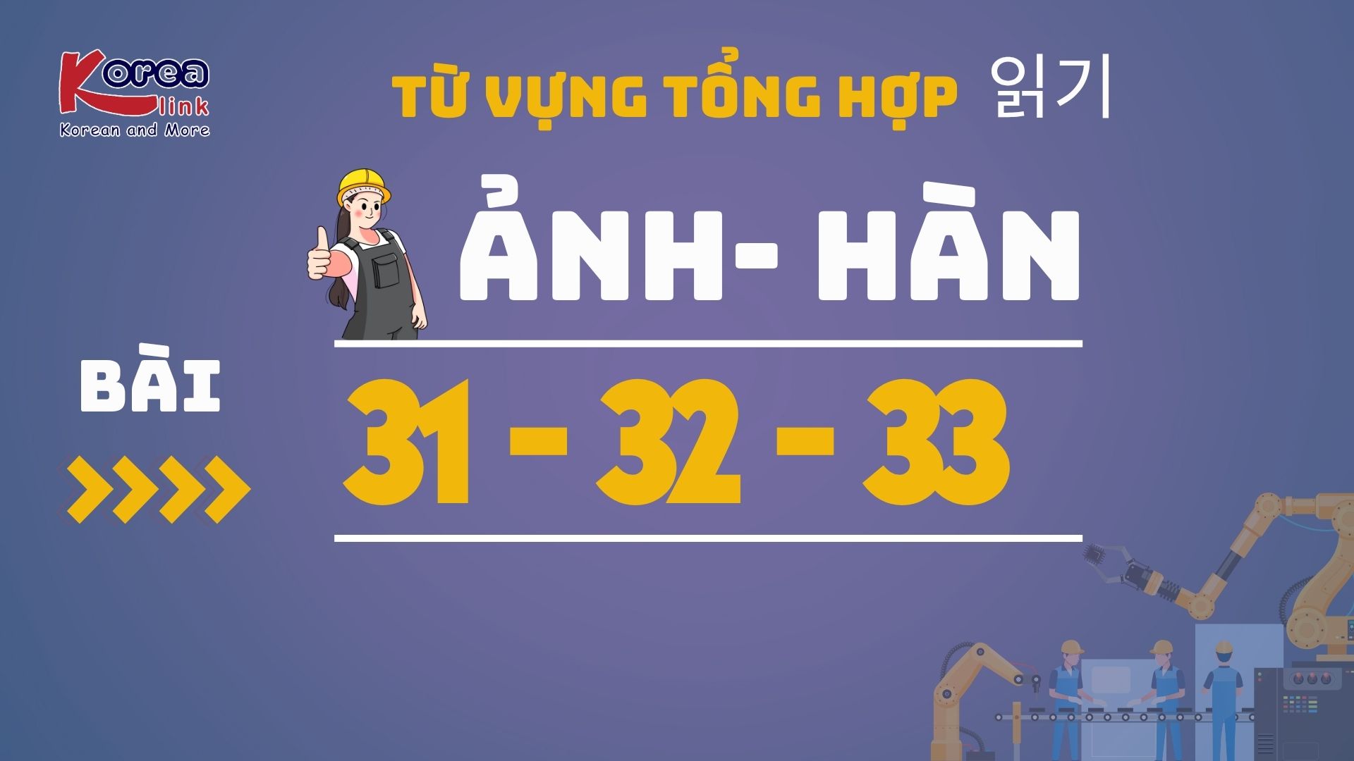 ẢNH - HÀN BÀI 31-32-33
