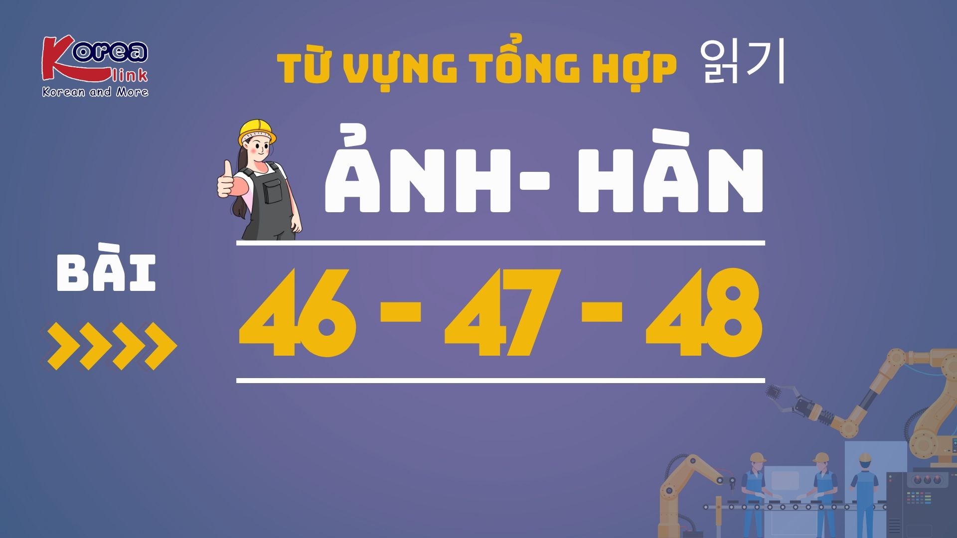 ẢNH - HÀN BÀI 46-47-48