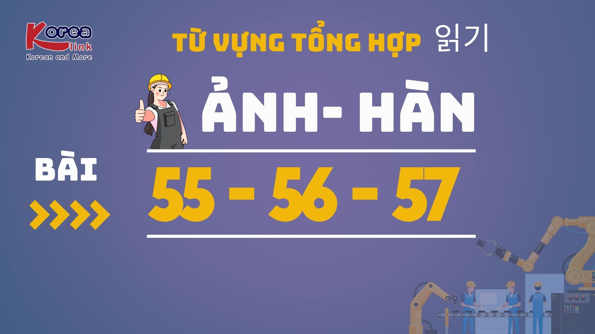ẢNH - HÀN BÀI 55-56-57