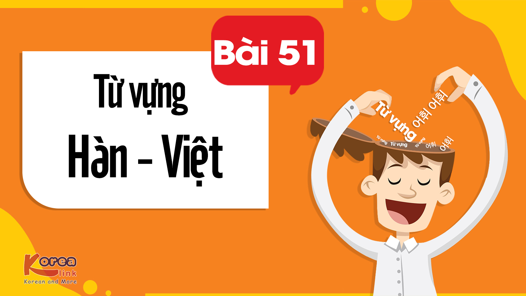 ĐỌC HÀN-VIỆT BÀI 51 | EPS25