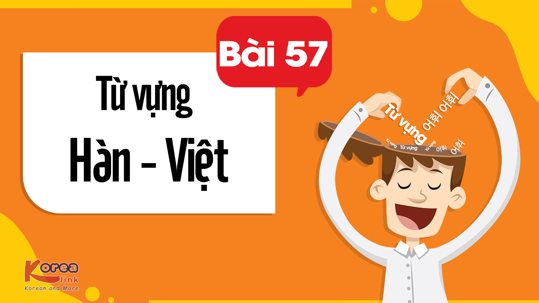 ĐỌC HÀN-VIỆT BÀI 57 | EPS25