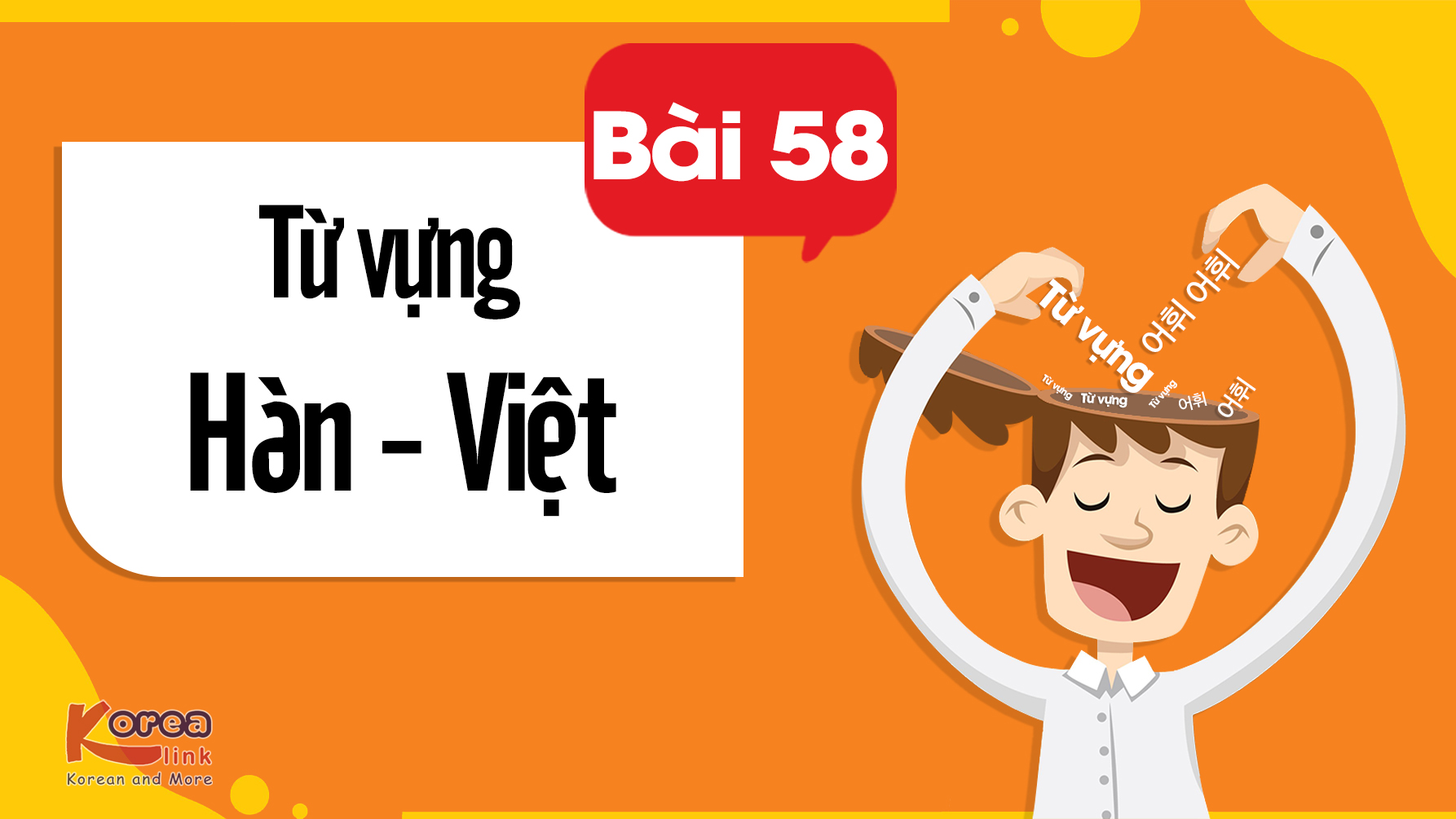 ĐỌC HÀN-VIỆT BÀI 58 | EPS25