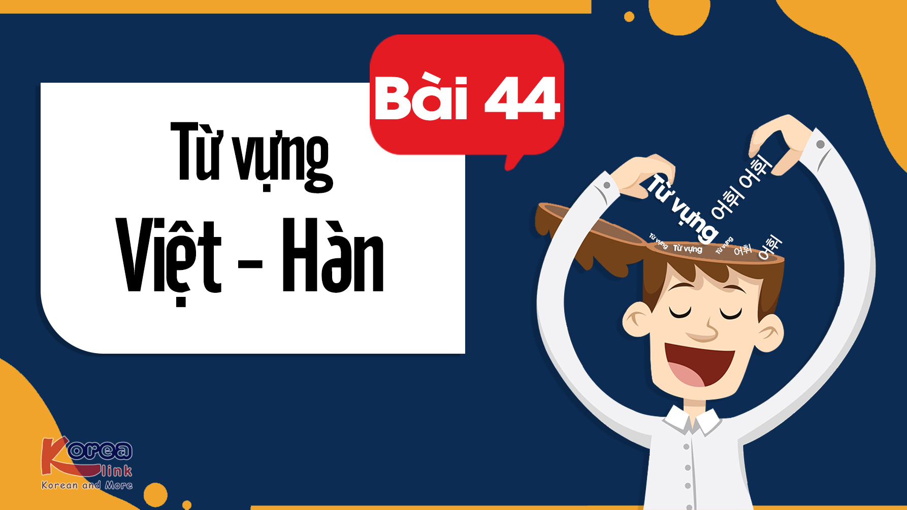 ĐỌC VIỆT-HÀN BÀI 44 | EPS25