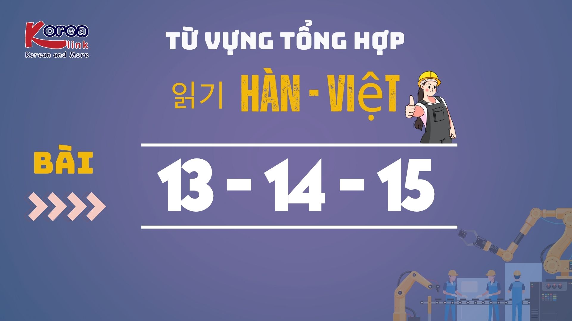 HÀN VIỆT BÀI 13-14-15