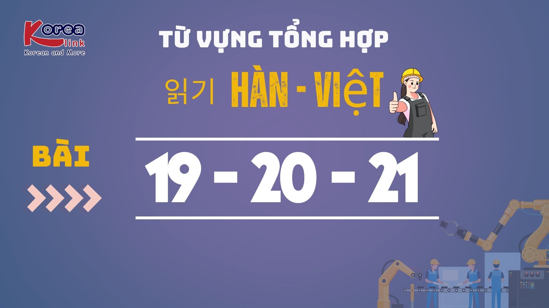 HÀN VIỆT BÀI 19-20-21