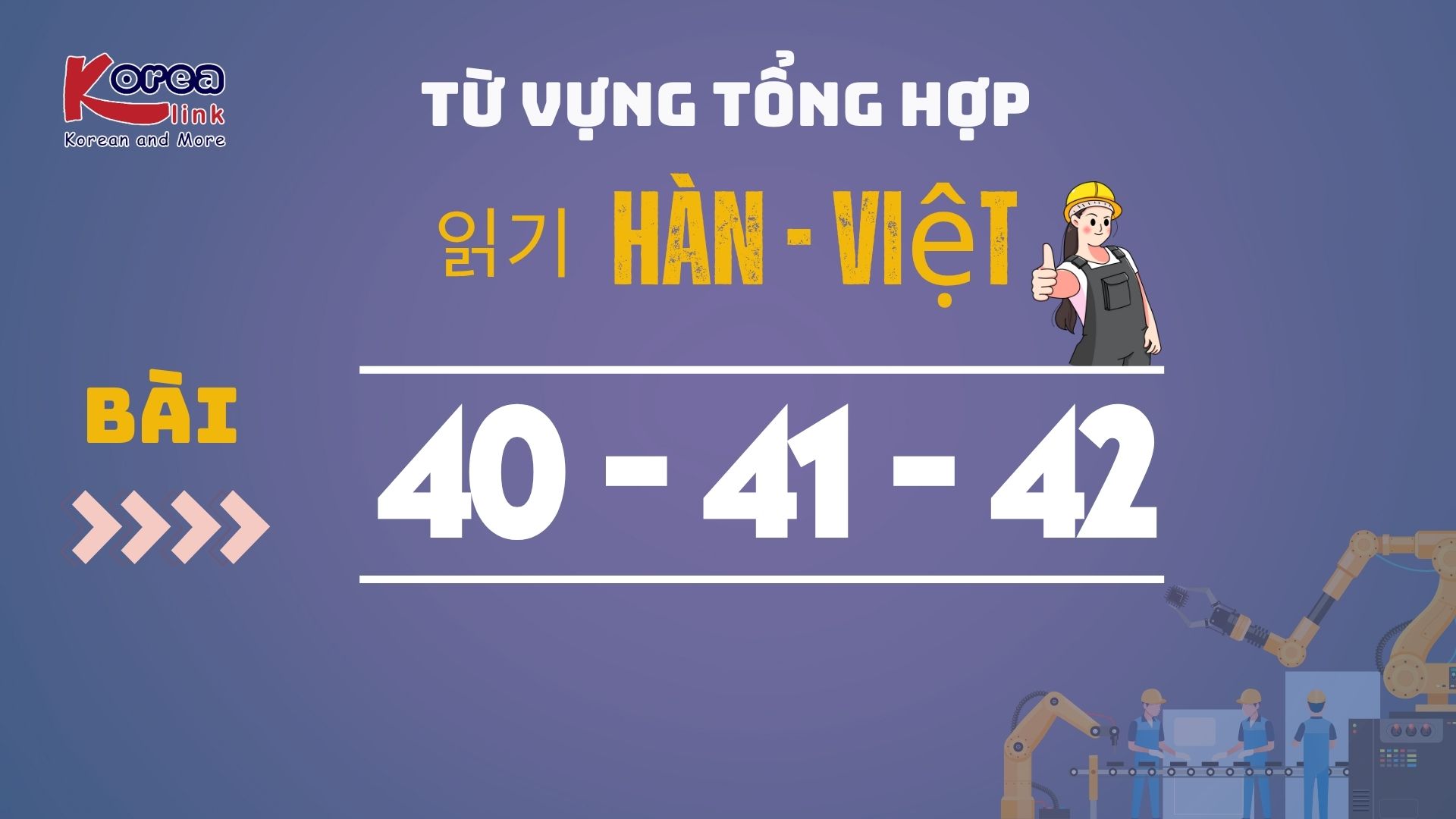 HÀN VIỆT BÀI 40-41-42