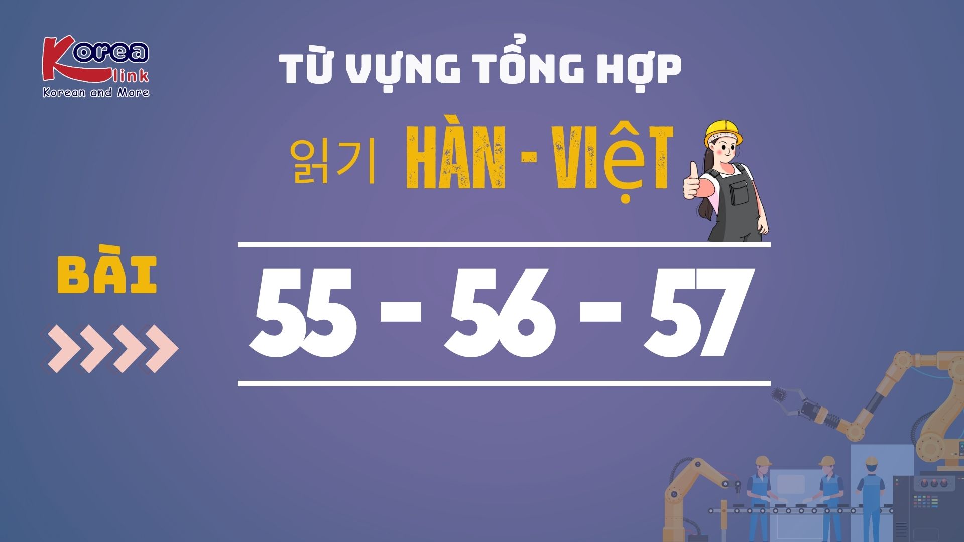 HÀN VIỆT BÀI 55-56-57