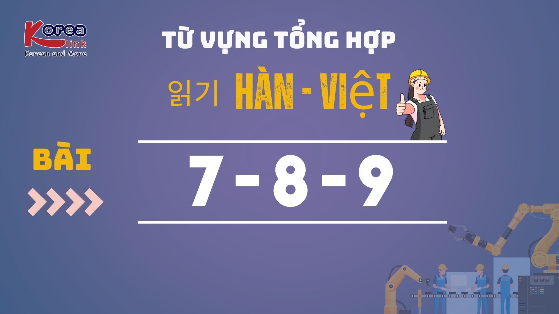 HÀN VIỆT BÀI 7-8-9