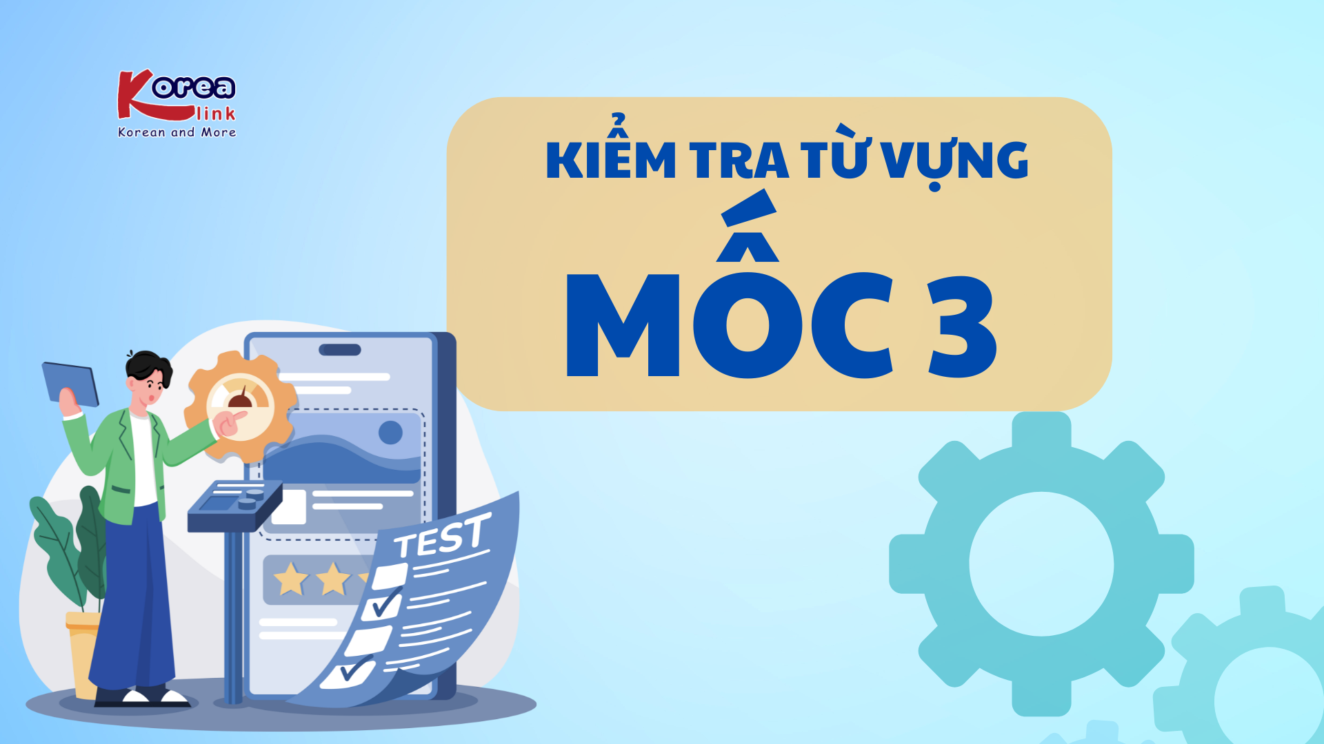 KIỂM TRA TỪ VỰNG MỐC 3