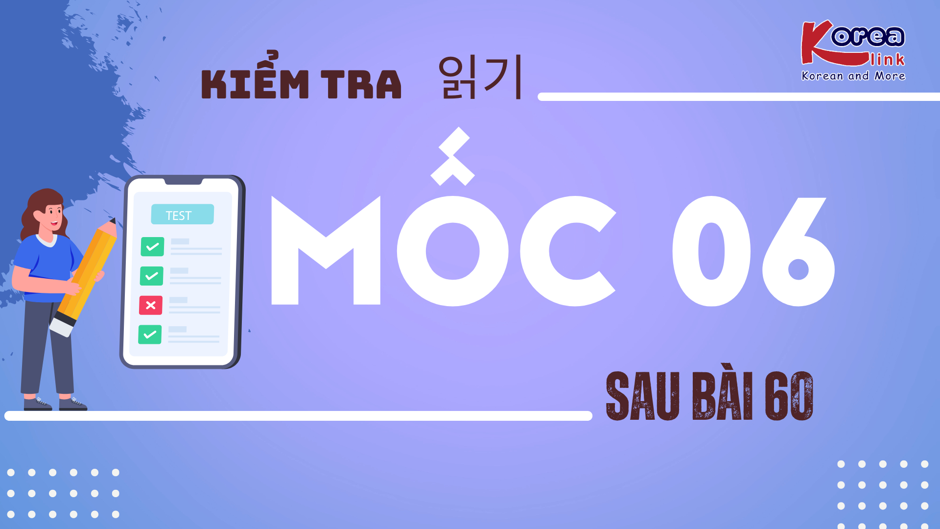 MỐC ĐỌC HIỂU 06 - SB60