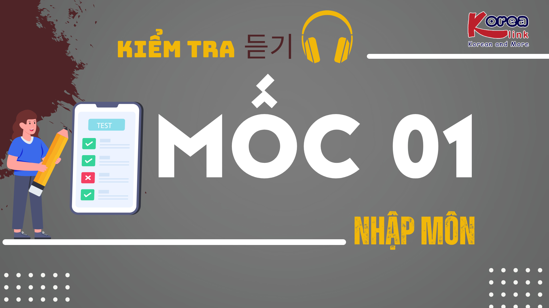 MỐC NGHE HIỂU 01 NM