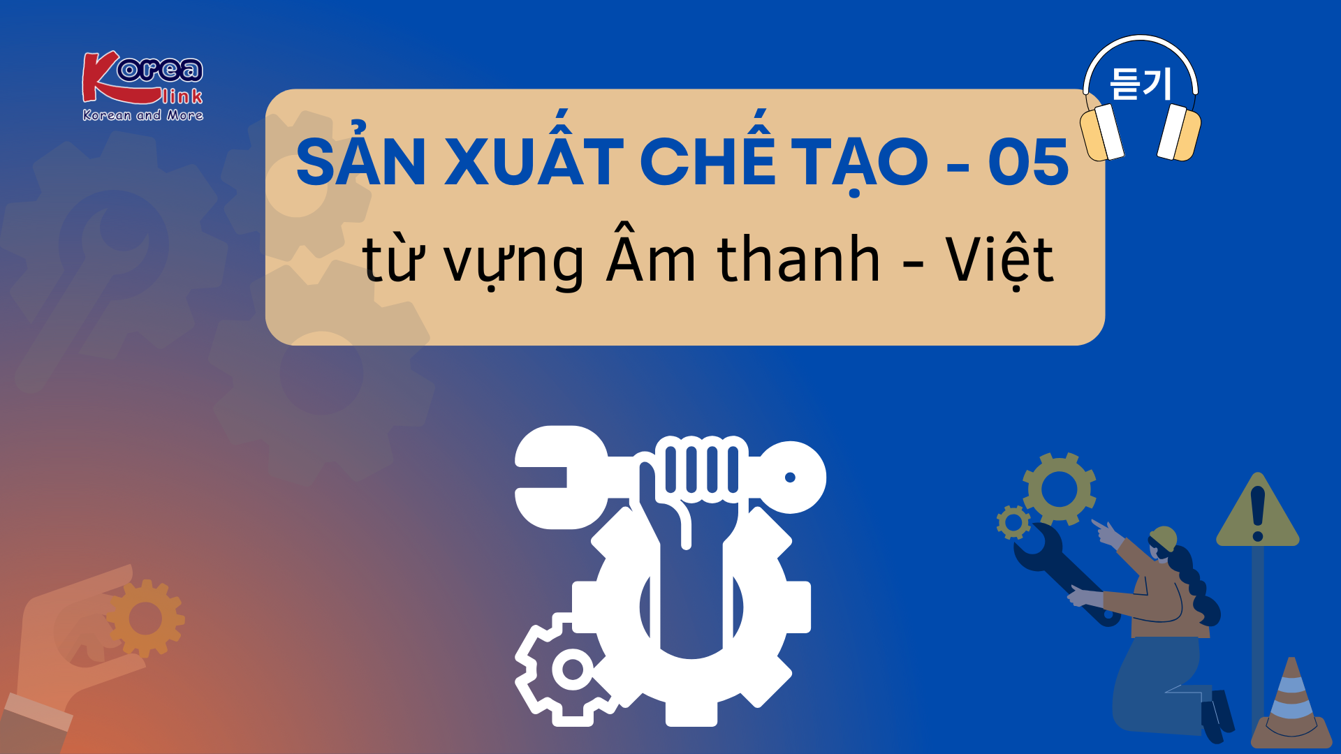 Nghe SẢN XUẤT CHẾ TẠO-5-V2
