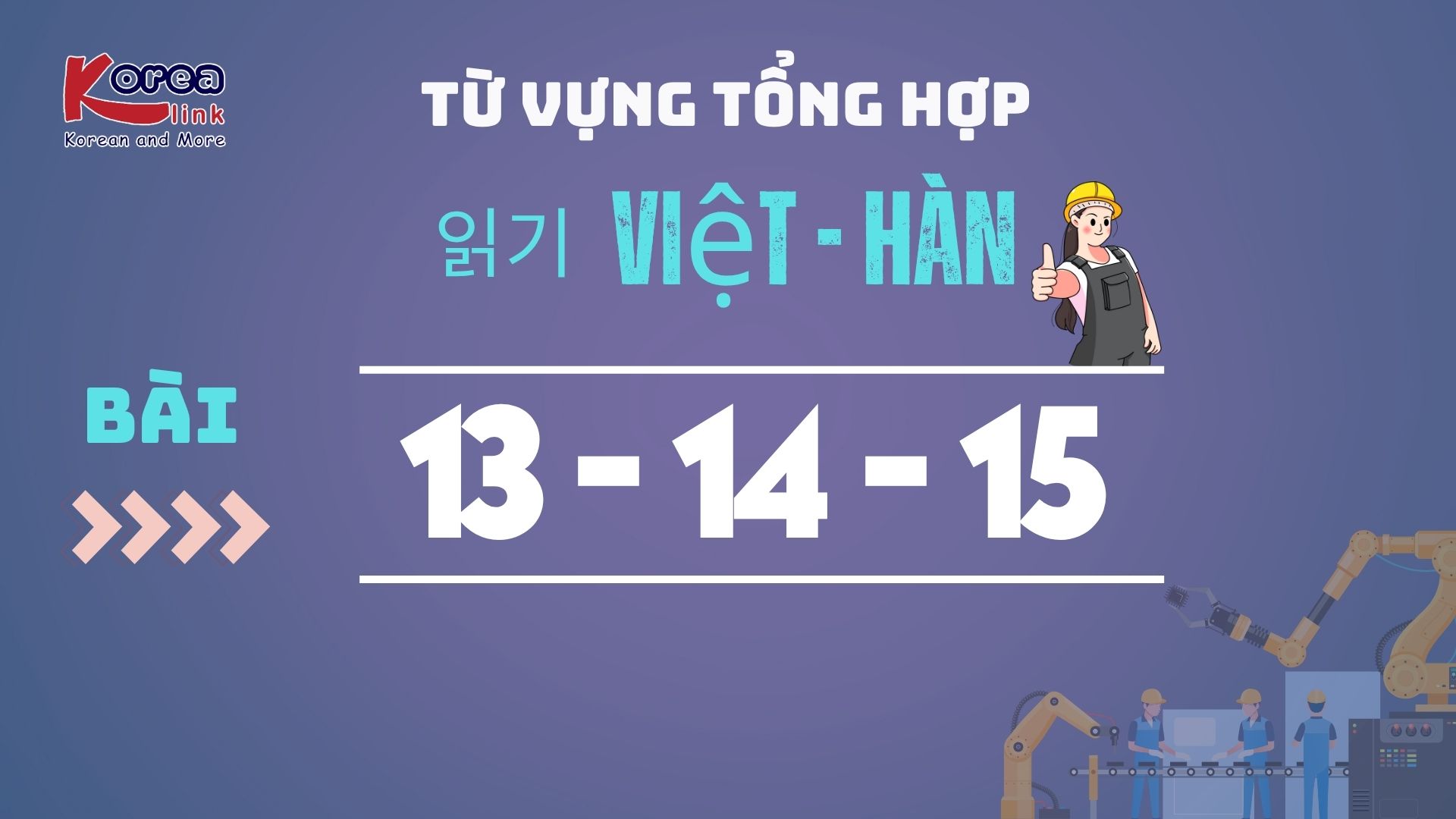 VIỆT HÀN BÀI 13-14-15
