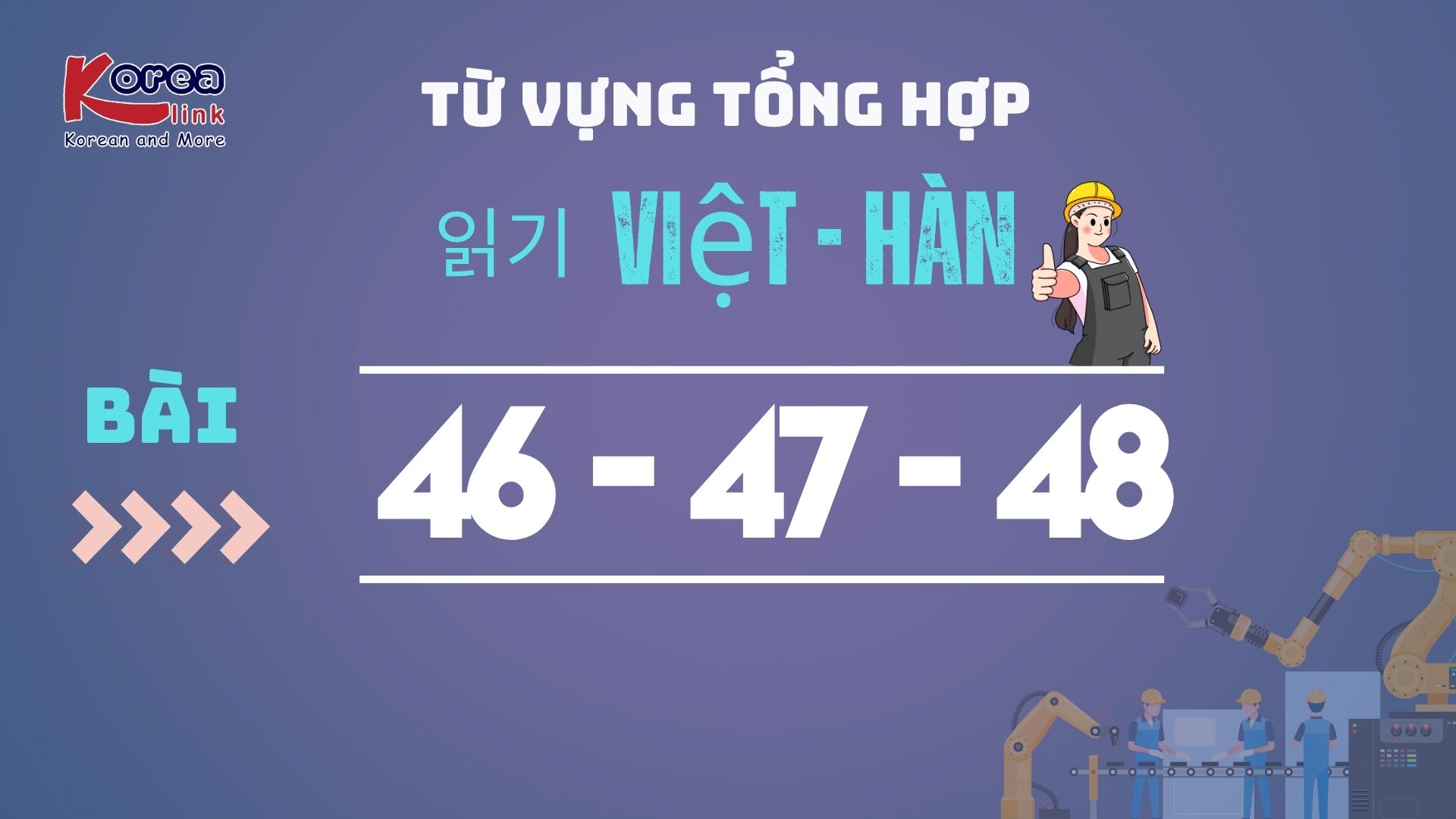 VIỆT HÀN BÀI 46-47-48