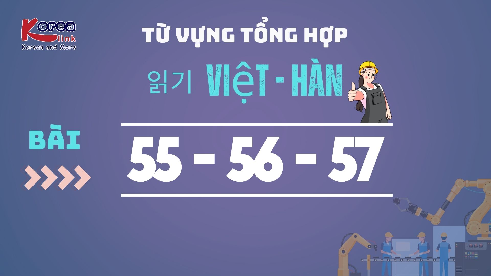 VIỆT HÀN BÀI 55-56-57