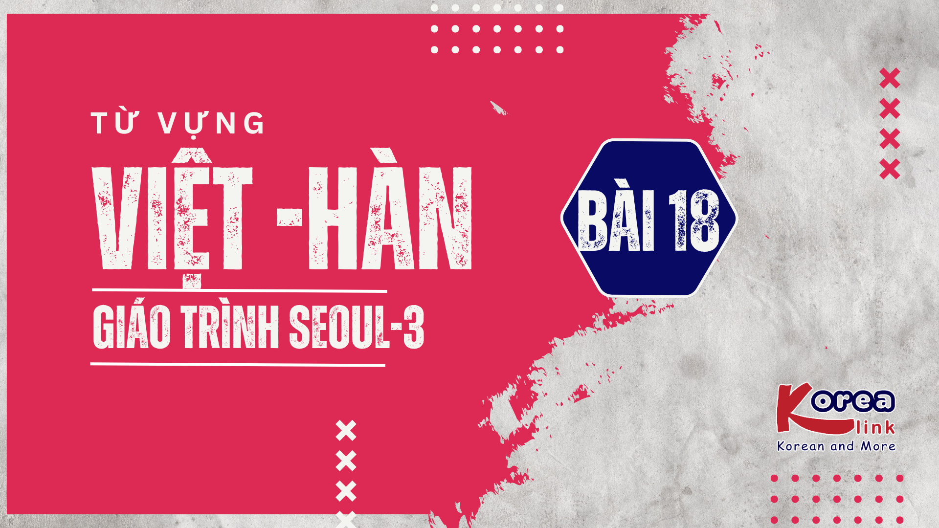 VIỆT - HÀN SEOUL-3 BÀI 18