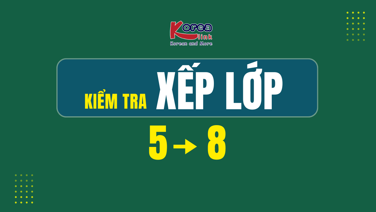 XẾP LỚP 5 - 8